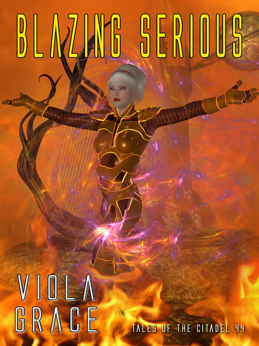 Title details for Blazing Serious by Viola Grace - Available